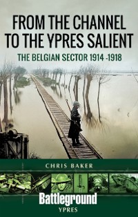 Cover From the Channel to the Ypres Salient