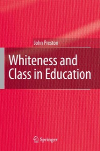 Cover Whiteness and Class in Education
