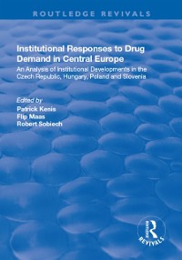 Cover Institutional Responses to Drug Demand in Central Europe