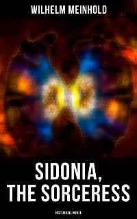 Cover Sidonia, the Sorceress (Historical Novel)