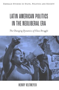 Cover Latin American Politics in the Neoliberal Era