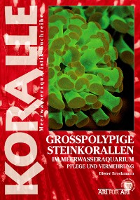 Cover Grosspolypige Steinkorallen im Meerwasseraquarium
