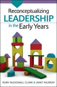Cover Reconceptualizing Leadership in the Early Years