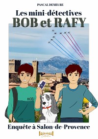Cover Bob et Rafy, les mini-détectives - Tome 6