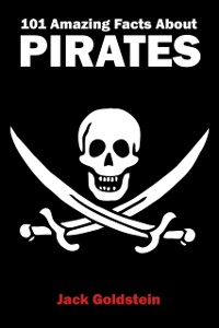 Cover 101 Amazing Facts about Pirates