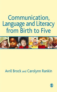 Cover Communication, Language and Literacy from Birth to Five