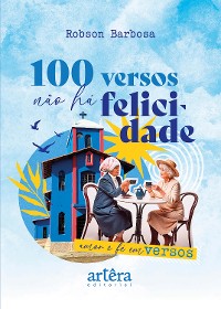 Cover 100 Versos Não há Felicidade: Amor e fé em Versos