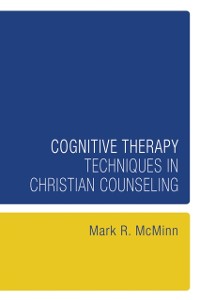 Cover Cognitive Therapy Techniques in Christian Counseling
