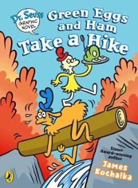 Cover Dr. Seuss Graphic Novel: Green Eggs and Ham Take a Hike