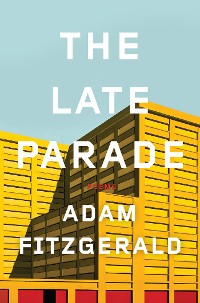 Cover The Late Parade: Poems