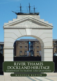 Cover River Thames Dockland Heritage: Greenwich to Tilbury and Gravesend