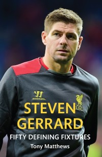 Cover Steven Gerrard Fifty Defining Fixtures