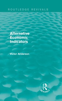 Cover Alternative Economic Indicators (Routledge Revivals)