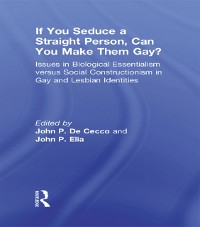 Cover If You Seduce a Straight Person, Can You Make Them Gay?