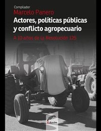 Cover Actores, políticas públicas y conflicto agropecuario