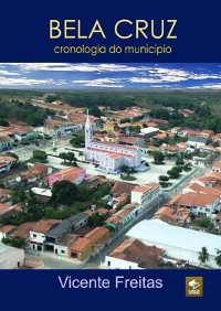 Cover Bela Cruz — Cronologia Do Município