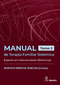 Cover Manual de Terapia Familiar Sistémica. Experto en Intervenciones Sistémicas. Tomo 2