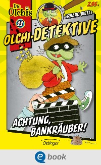 Cover Olchi-Detektive 11. Achtung, Bankräuber!