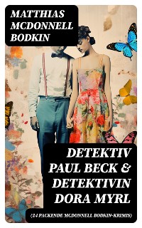 Cover Detektiv Paul Beck & Detektivin Dora Myrl (24 packende McDonnell Bodkin-Krimis)