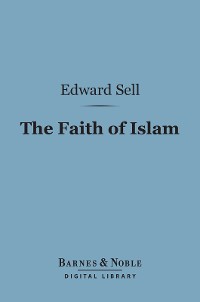 Cover The Faith of Islam (Barnes & Noble Digital Library)