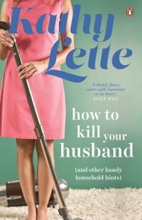 Cover How to Kill Your Husband (and other handy household hints)