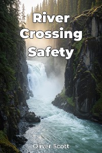 Cover River Crossing Safety