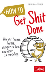 Cover How to Get Shit Done