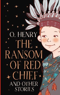 Cover The Ransom of Red Chief and other stories