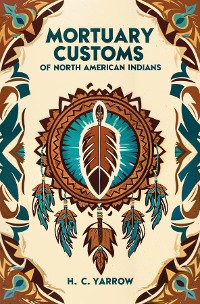 Cover Mortuary Customs of North American Indians