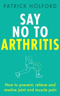 Cover Say No To Arthritis