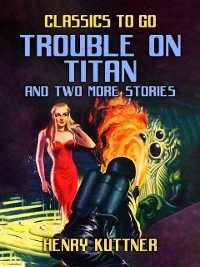 Cover Trouble on Titan and two more stories
