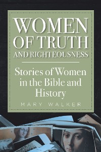 Cover Women of Truth and Righteousness