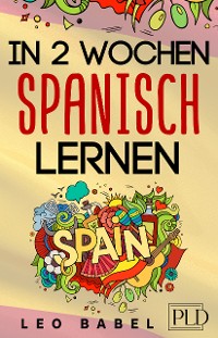 Cover In 2 Wochen Spanisch lernen - Spanisch für Anfänger