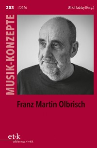 Cover MUSIK-KONZEPTE 203: Franz Martin Olbrisch