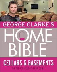 Cover George Clarke's Home Bible: Cellars and Basements