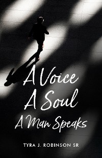 Cover A Voice A Soul A Man Speaks