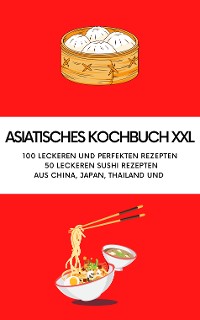 Cover ASIATISCHES KOCHBUCH XXL – NEU 2023