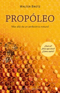 Cover Própoleo. Más allá de un antibiótico natural.