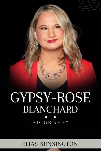 Cover Gypsy Rose Blanchard's Biography