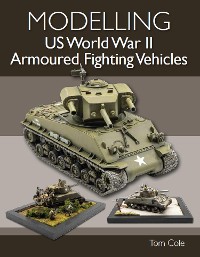 Cover Modelling US World War II Armoured Fighting Vehicles