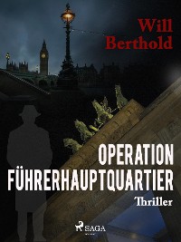 Cover Operation Führerhauptquartier
