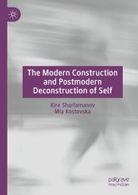 Cover The Modern Construction and Postmodern Deconstruction of Self