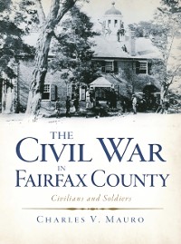 Cover Civil War in Fairfax County: Civilians and Soldiers