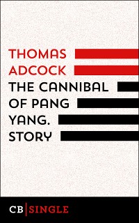Cover The Cannibal of Pang Yang. Story