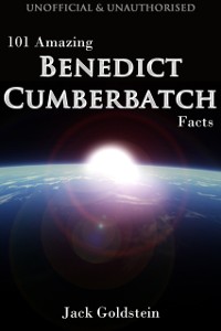 Cover 101 Amazing Benedict Cumberbatch Facts