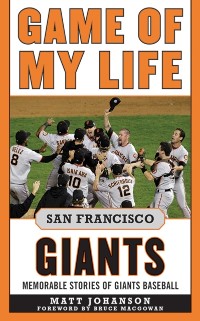 Cover Game of My Life San Francisco Giants