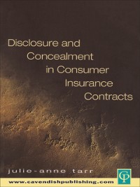 Cover Disclosure and Concealment in Consumer Insurance Contracts