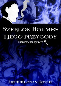 Cover Szerlok Holmes i jego przygody. Ukryty klejnot