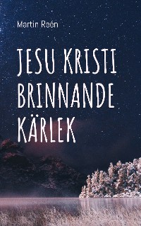 Cover Jesu Kristi Brinnande Kärlek