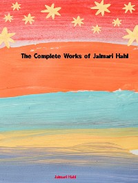Cover The Complete Works of Jalmari Hahl